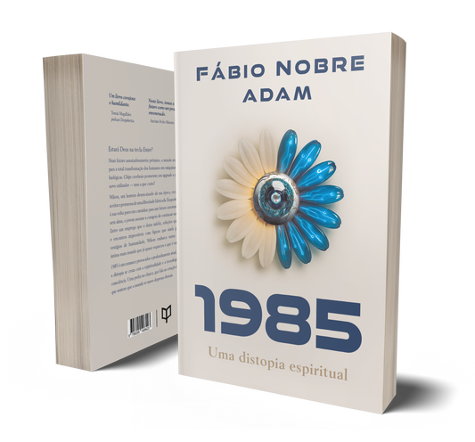 Capa do Livro 1985 - Uma Distopia Espiritual, de Fábio Nobre e ADAM